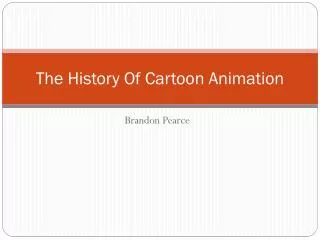 The History Of Cartoon Animation