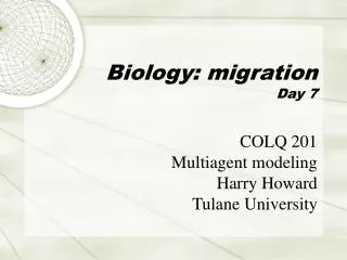 Biology: migration Day 7