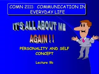 COMN 2111 : COMMUNICATION IN EVERYDAY LIFE
