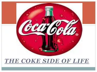 The coke side of life