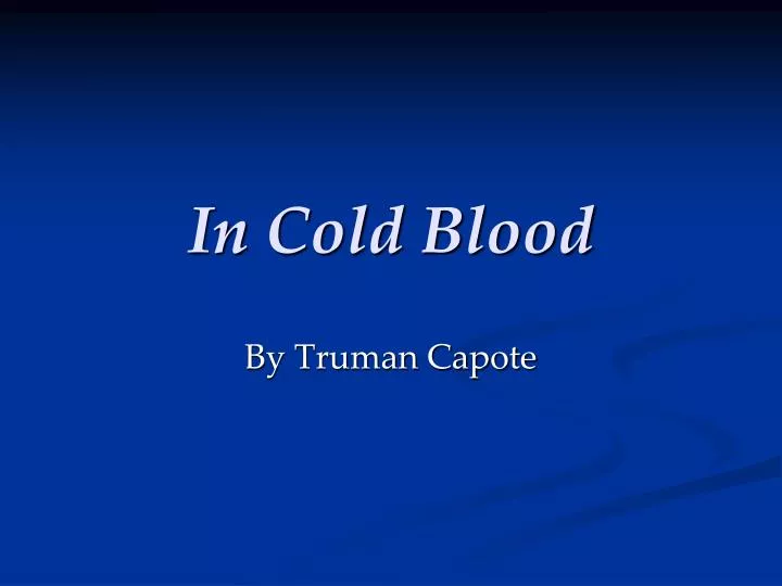 in cold blood