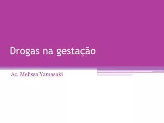 drogas na gesta o