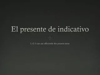 El presente de indicativo