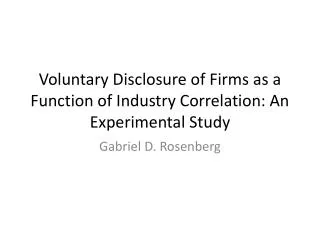 Voluntary Disclosure of Firms as a Function of Industry Correlation: An Experimental Study