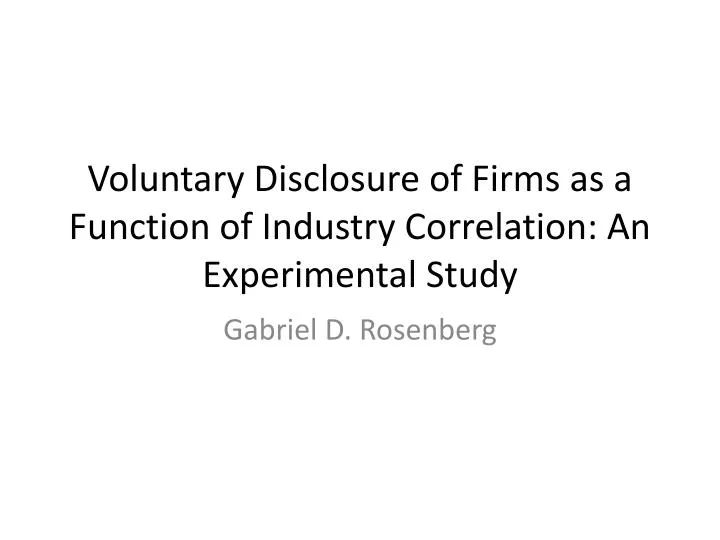 voluntary disclosure of firms as a function of industry correlation an experimental study