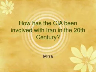 How has the CIA been involved with Iran in the 20th Century?