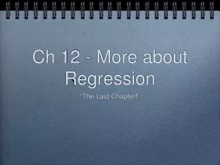 Ch 12 - More about Regression