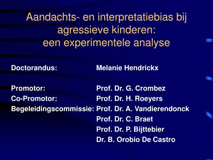 aandachts en interpretatiebias bij agressieve kinderen een experimentele analyse