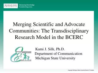 Merging Scientific and Advocate Communities: The Transdisciplinary Research Model in the BCERC