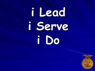 i Lead i Serve i Do