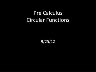Pre Calculus Circular Functions