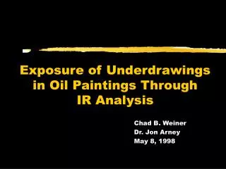 Exposure of Underdrawings in Oil Paintings Through IR Analysis