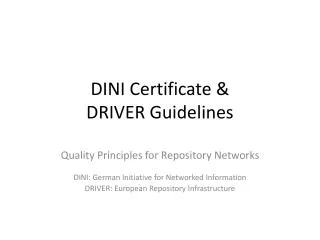 DINI Certificate &amp; DRIVER Guidelines