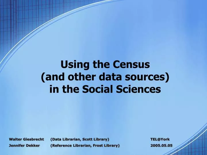 using the census and other data sources in the social sciences