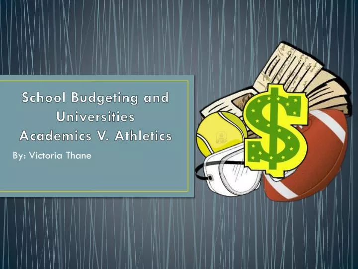 school budgeting and universities academics v athletics