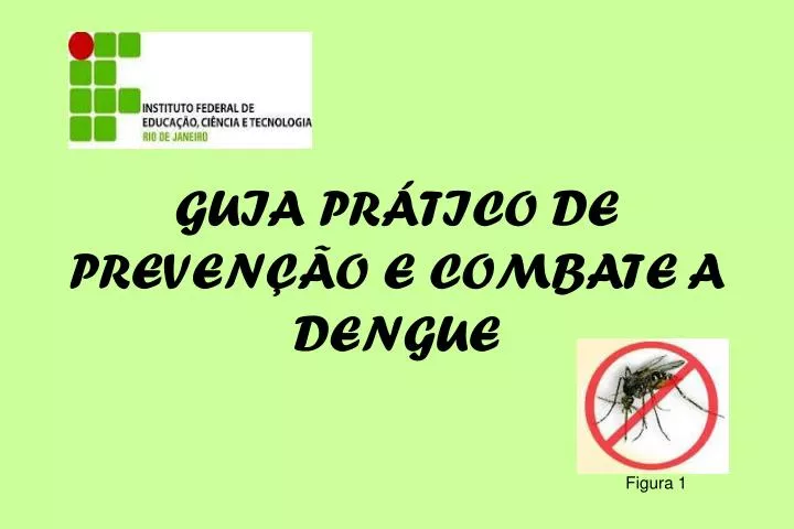 guia pr tico de preven o e combate a dengue