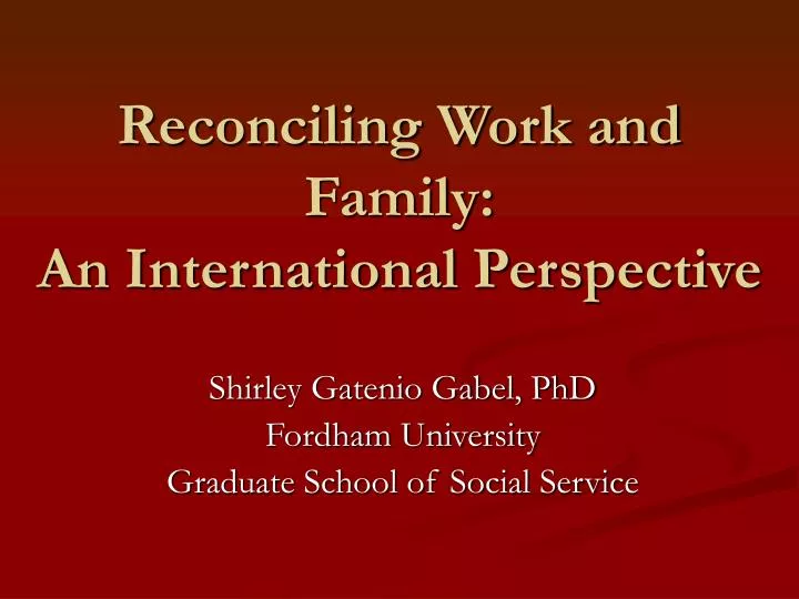reconciling work and family an international perspective