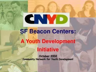 SF Beacon Centers: A Youth Development Initiative October 2002