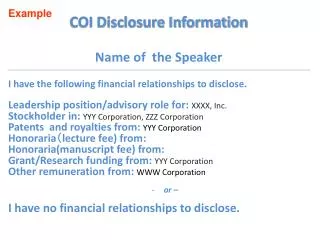 COI Disclosure Information Name of the Speaker