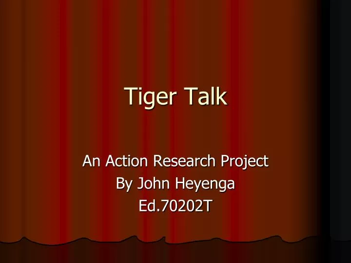 tiger talk