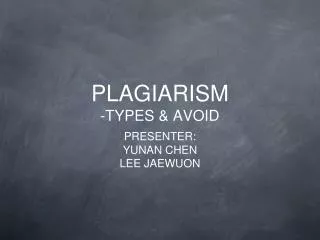 PLAGIARISM -TYPES &amp; AVOID