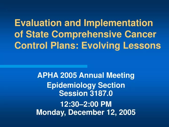 evaluation and implementation of state comprehensive cancer control plans evolving lessons