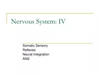 Nervous System: IV