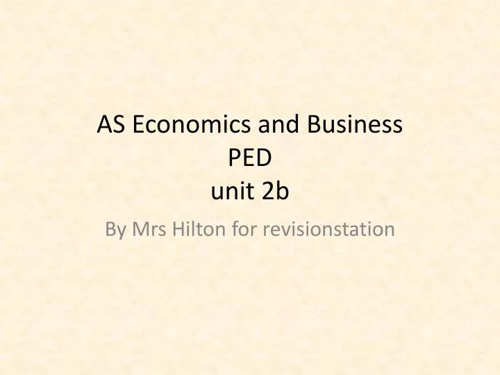 as economics and business ped unit 2b