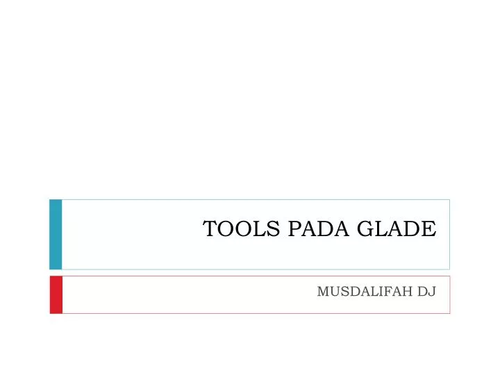 tools pada glade