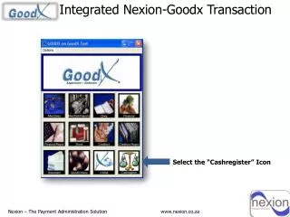Integrated Nexion-Goodx Transaction