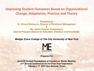 Improving Student Outcomes Based on Organizational Change, Adaptation, Practice and Theory