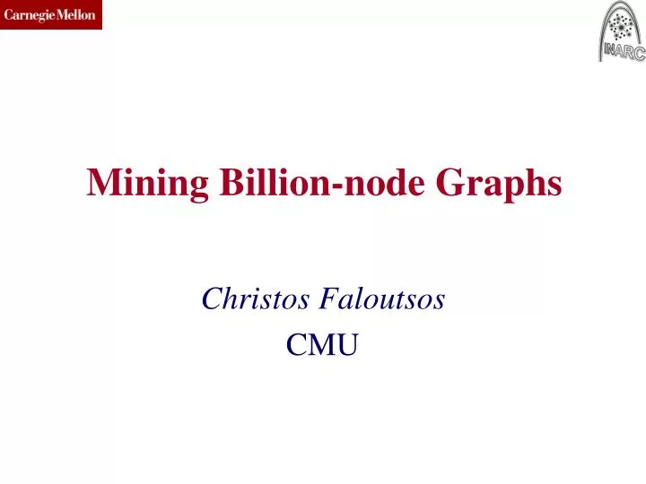mining billion node graphs