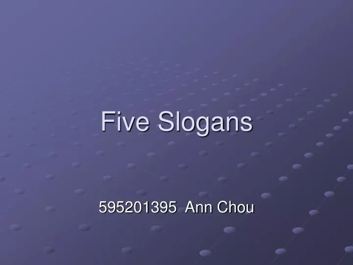 five slogans