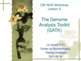 CBI NGS Workshop Lesson 4 The Genome Analysis Toolkit (GATK)