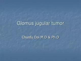 Glomus jugular tumor