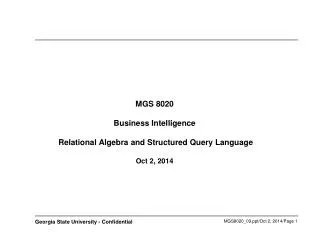 MGS 8020 Business Intelligence Relational Algebra and Structured Query Language Oct 2, 2014