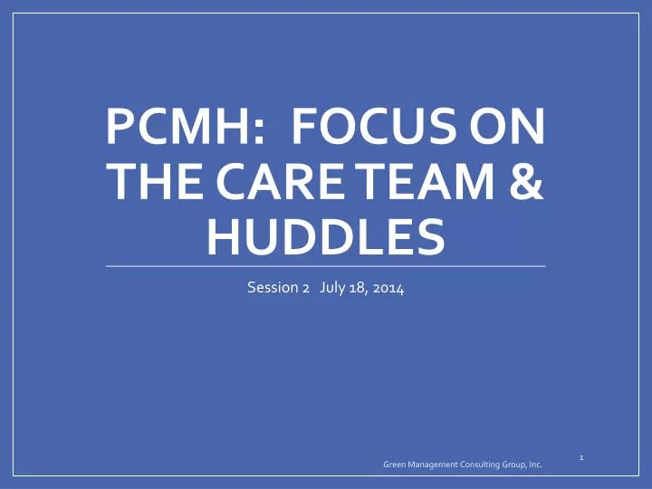 pcmh focus on the care team huddles