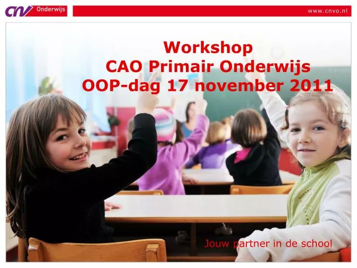 workshop cao primair onderwijs oop dag 17 november 2011