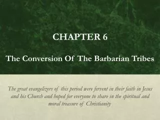 CHAPTER 6 The Conversion Of The Barbarian Tribes