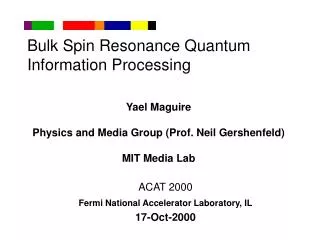 Bulk Spin Resonance Quantum Information Processing