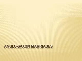 Anglo-Saxon Marriages