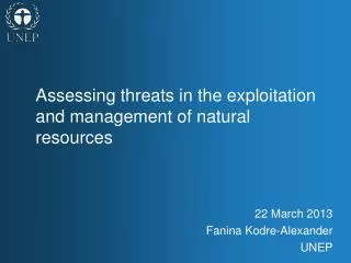 Assessing threats in the exploitation and management of natural resources