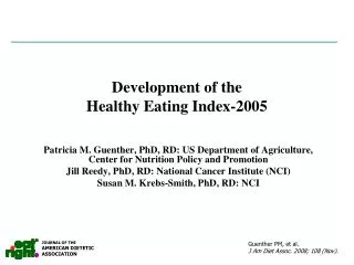 Development of the Healthy Eating Index-2005