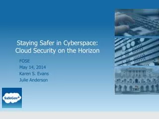 Staying Safer in Cyberspace: Cloud Security on the Horizon