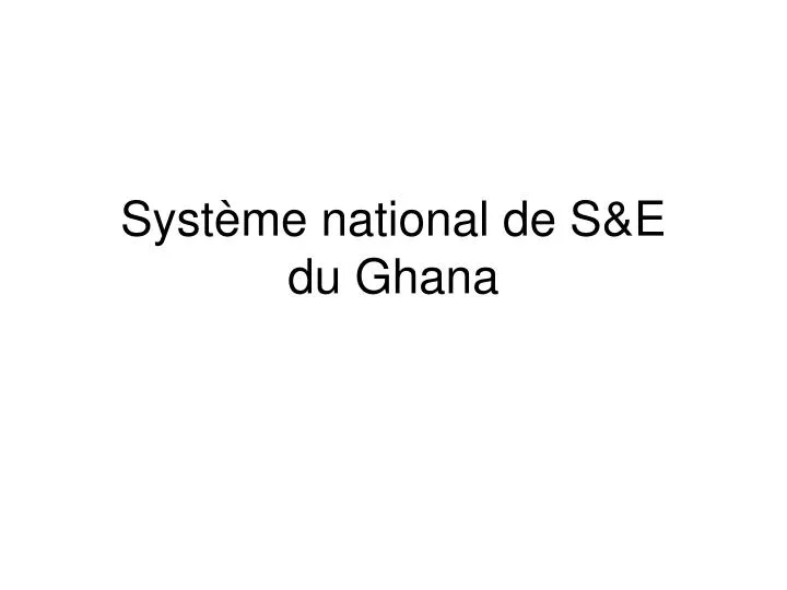 syst me national de s e du ghana