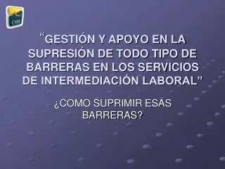 gesti n y apoyo en la supresi n de todo tipo de barreras en los servicios de intermediaci n laboral