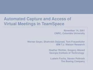 Automated Capture and Access of Virtual Meetings in TeamSpace