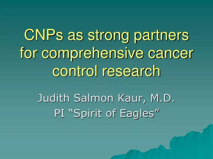 cnps as strong partners for comprehensive cancer control research