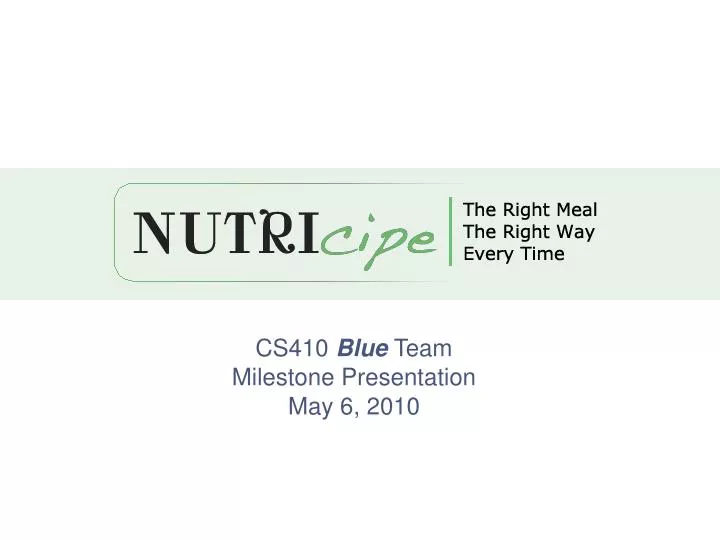 cs410 blue team milestone presentation may 6 2010