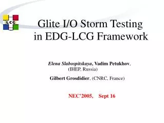 Glite I/O Storm Testing in EDG-LCG Framework